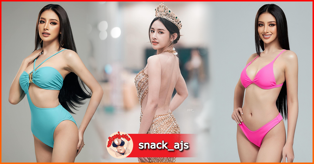 Snack Ajcharee สแน็ก อัจฉรีย์ ศรีสุข Miss Grand จังหวัดเลย 2023 นางแบบ สวย หุ่นดี เซ็กซี่